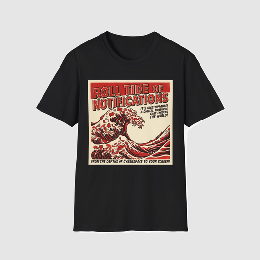 Roll Tide of Notifications — shirt mockup