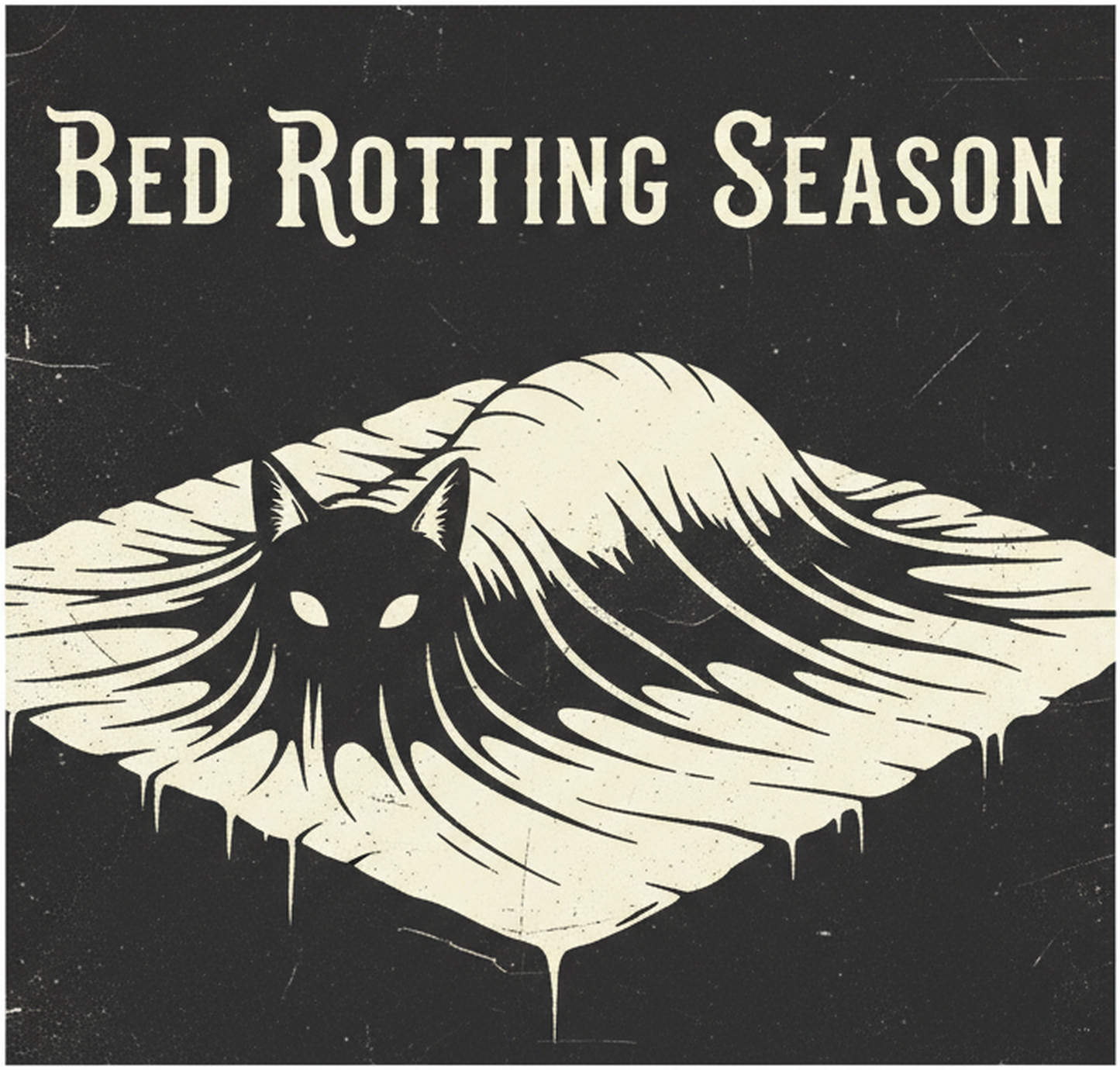 Bed Rotting Season — design