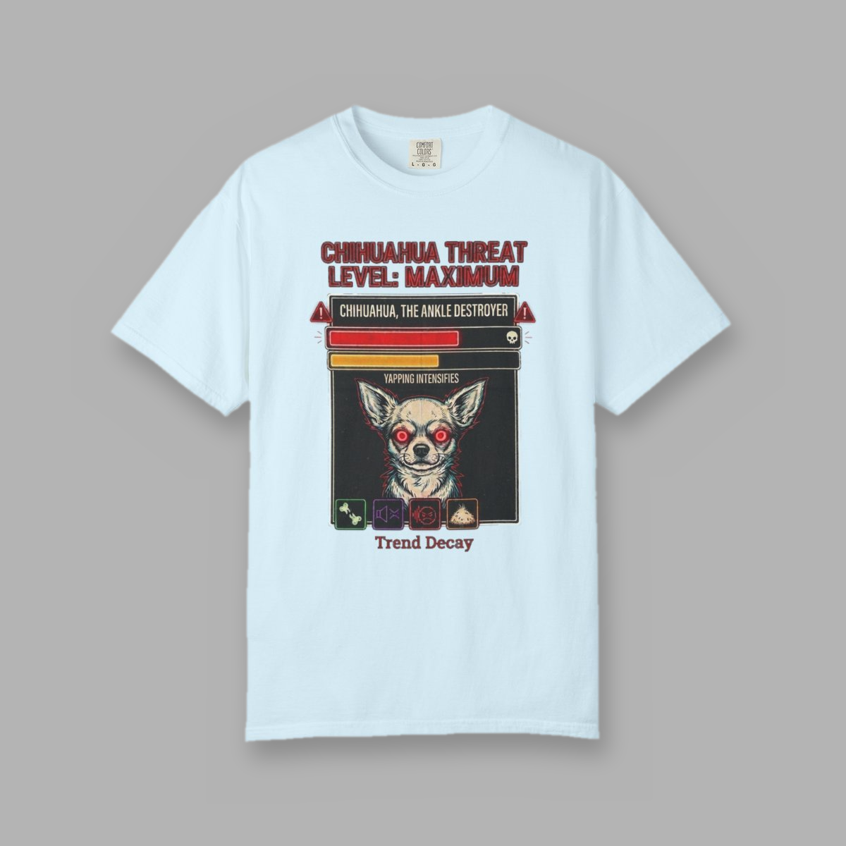 Chihuahua Threat Level: Maximum — shirt mockup