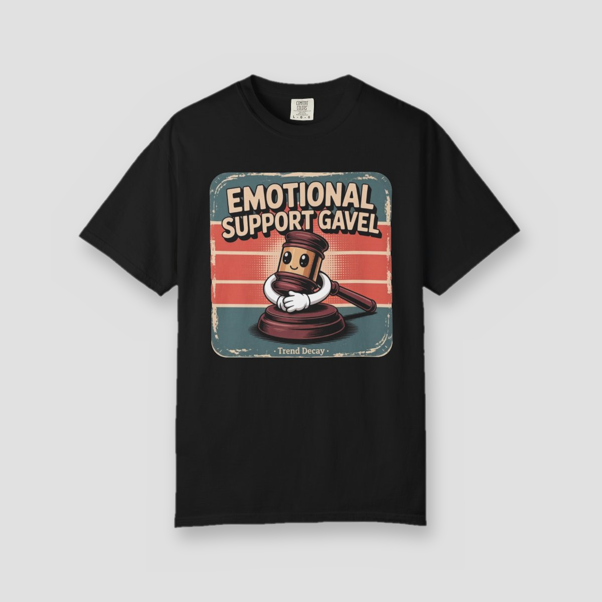 Emotional Support Gavel — shirt mockup