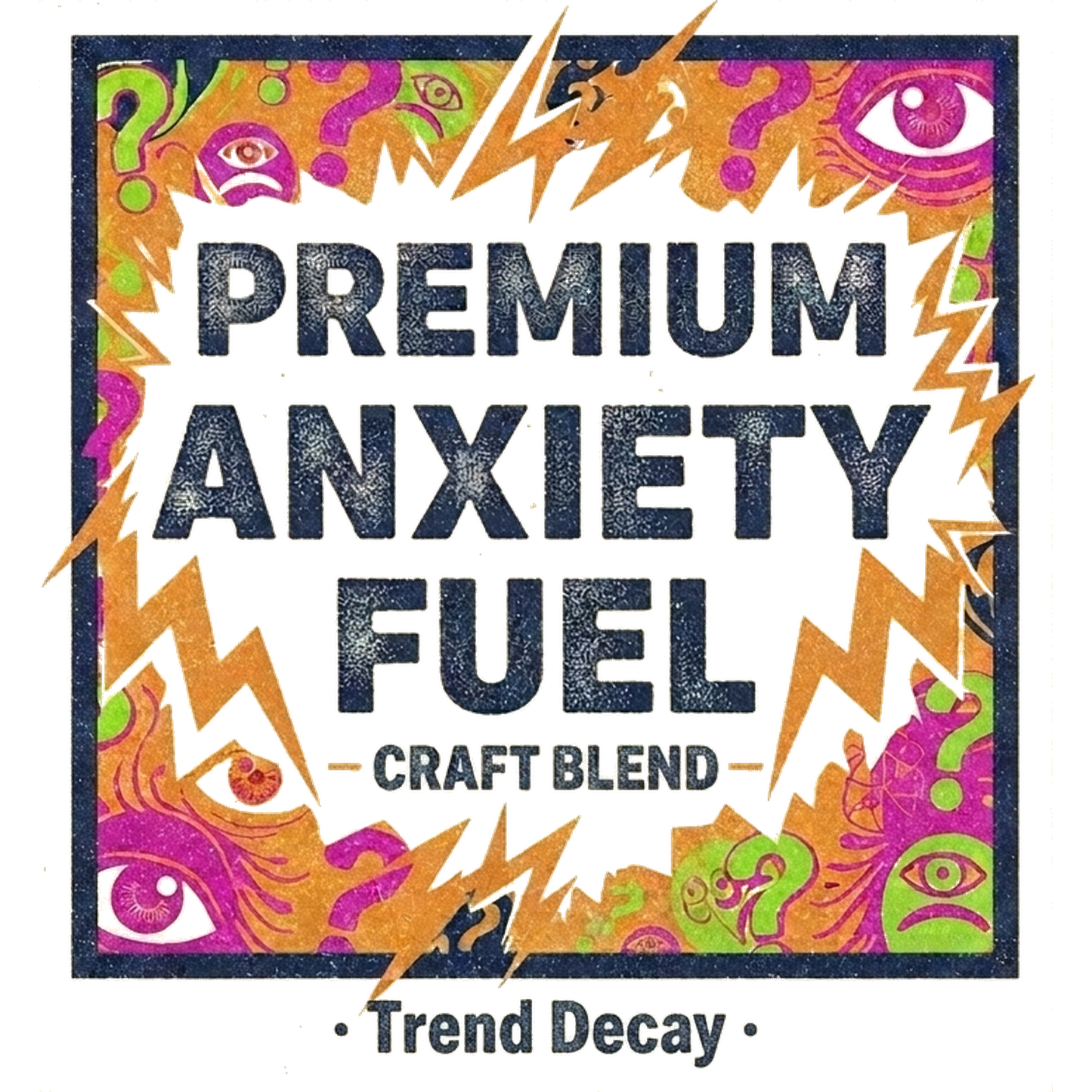 Premium Anxiety Fuel — design