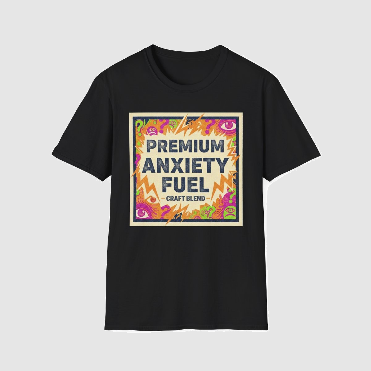 Premium Anxiety Fuel — shirt mockup
