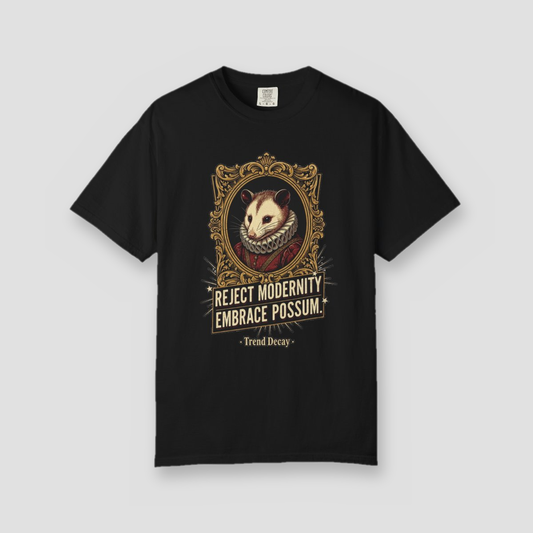 Reject Modernity Embrace Possum — shirt mockup