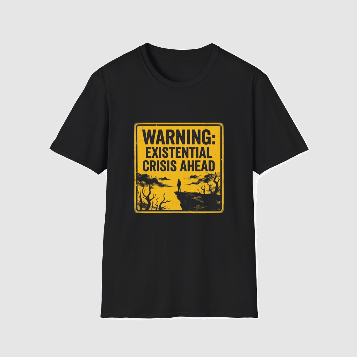 Warning: Existential Crisis Ahead — shirt mockup